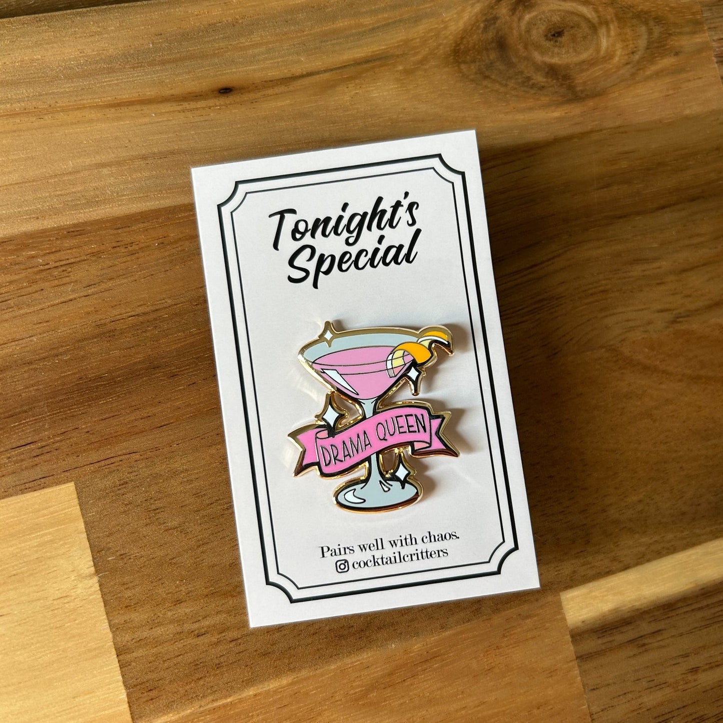 (Drama Queen) Cocktail Pin