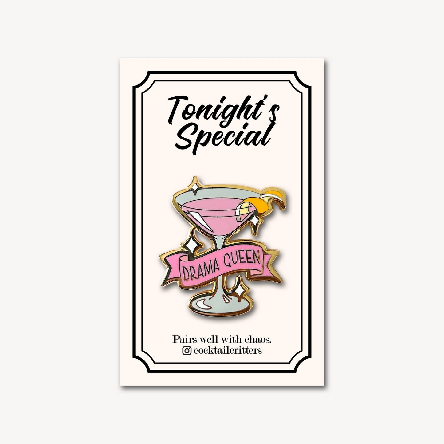 (Drama Queen) Cocktail Pin