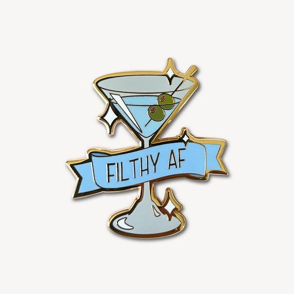 (Filthy AF) Cocktail Pin